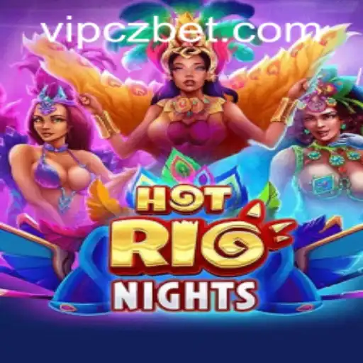 Dive into the Exhilarating World of HotRioNights