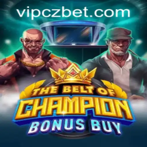 Exploring the Thrilling World of TheBeltOfChampionBonusBuy
